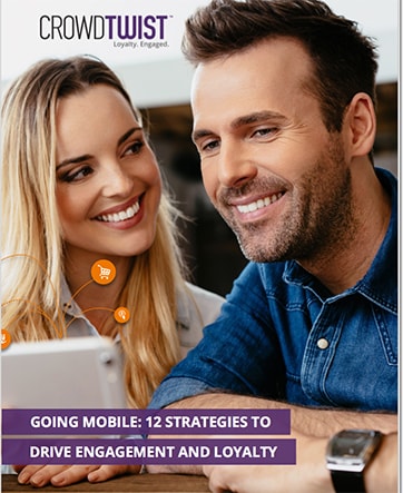 Going Mobile: 12 Strategies to Drive Engagement and Loyalty