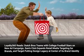 Loyalty360 Reads: Dutch Bros Teams with College Football Stars on New Ad Campaign, Sam’s Club Expands Retail Media Targeting for Brands, and Target Putting Design Legacy at Center of its Brand Identit