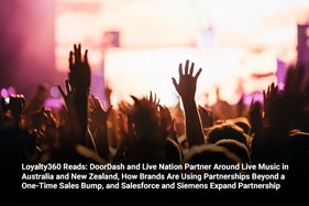    Loyalty360 Reads: DoorDash and Live Nation Partner Around Live Music in Australia and New Zealand, How Brands Are Using Partnerships Beyond a One-Time Sales Bump, and Salesforce and Siemens Expand 