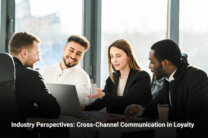 Industry Perspectives: Cross-Channel Communication in Loyalty 
