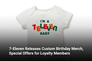 7-Eleven Releases Custom Birthday Merch, Special Offers for Loyalty Members  
