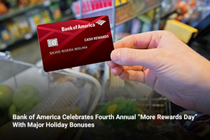 Bank of America Celebrates Fourth Annual “More Rewards Day” With Major Holiday Bonuses