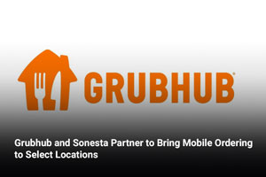 Grubhub and Sonesta Partner to Bring Mobile Ordering to Select Locations 