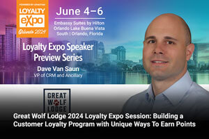 Great Wolf Lodge 2024 Loyalty Expo Session: Building a Customer Loyalty Program with Unique Ways To Earn Points