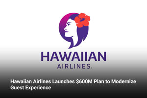 Hawaiian Airlines Launches $600M Plan to Modernize Guest Experience