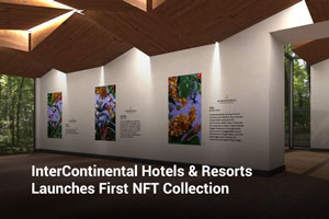 InterContinental Hotels & Resorts Launches First NFT Collection