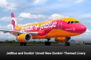 JetBlue and Dunkin’ Unveil New Dunkin’-Themed Livery
