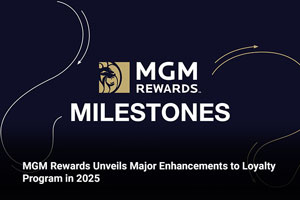 MGM Rewards Unveils Major Enhancements to Loyalty Program in 2025