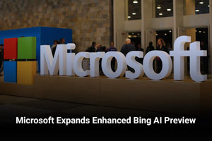 Microsoft Expands Enhanced Bing AI Preview 