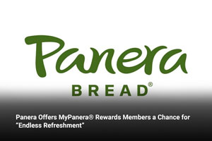 Panera Offers MyPanera® Rewards Members a Chance for “Endless Refreshment”