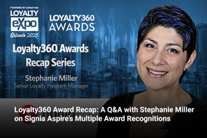 Loyalty360 Award Recap: A Q&A with Stephanie Miller on Signia Aspire’s Multiple Award Recognitions