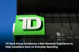 TD Bank Group Introduces a New Rewards Experience to Help Canadians Save on Everyday Spending