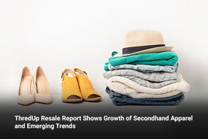 ThredUp Resale Report Shows Growth of Secondhand Apparel and Emerging Trends