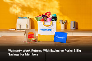 Walmart+ Week Returns With Exclusive Perks & Big Savings for Members