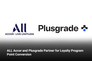 ALL Accor and Plusgrade Partner for Loyalty Program Point Conversion