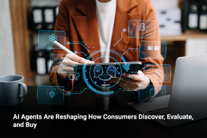 AI Agents Are Reshaping How Consumers Discover, Evaluate, and Buy