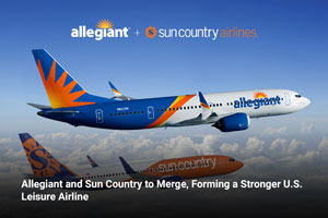 Allegiant and Sun Country to Merge, Forming a Stronger U.S. Leisure Airline