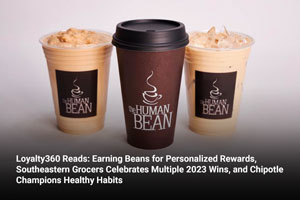 Loyalty360 Reads: Earning Beans for Personalized Rewards, Southeastern Grocers Celebrates Multiple 2023 Wins, and Chipotle Champions Healthy Habits 