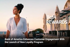 Bank of America Enhances Customer Engagement With the Launch of New Loyalty Program