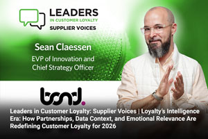 Leaders in Customer Loyalty: Supplier Voices | Loyalty’s Intelligence Era: How Partnerships, Data Context, and Emotional Relevance Are Redefining Customer Loyalty for 2026 