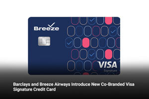 Barclays and Breeze Airways Introduce New Co-Branded Visa Signature Credit Card 