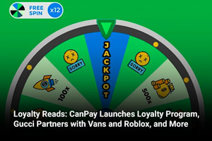 Loyalty Reads: CanPay Launches Loyalty Program, Gucci Partners with Vans and Roblox, and More 