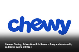 Chewy’s Strategy Drives Growth in Rewards Program Membership and Sales During Q3 2024 