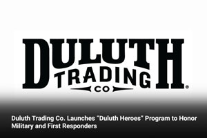 Duluth Trading Co. Launches “Duluth Heroes” Program to Honor Military and First Responders 