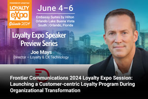 Frontier Communications 2024 Loyalty Expo Session: Launching a Customer-centric Loyalty Program During Organizational Transformation
