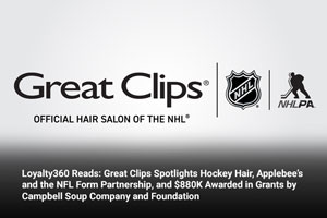 Loyalty360 Reads: Great Clips Celebrates Hockey Hair in Annual Campaign