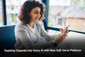 Gupshup Expands into Voice AI with New Self-Serve Platform 