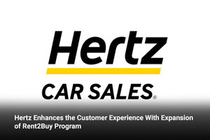 Hertz Enhances the Customer Experience With Expansion of Rent2Buy Program