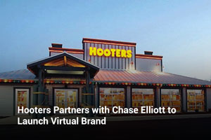 Hooters Partners with Chase Elliott to Launch Virtual Brand