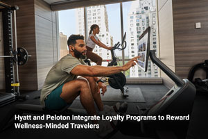 Hyatt and Peloton Integrate Loyalty Programs to Reward Wellness-Minded Travelers 