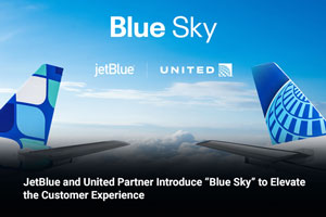 JetBlue and United Partner Introduce “Blue Sky” to Elevate the Customer Experience