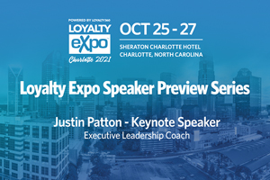 Justin Patton: Meet the Speaker at Loyalty Expo