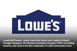 Lowe’s Uses Kids Events and Loyalty to Reach Younger Shoppers, 