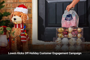 Lowe’s Kicks Off Holiday Customer Engagement Campaign