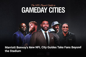 Marriott Bonvoy’s New NFL City Guides Take Fans Beyond the Stadium 