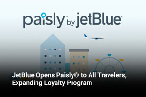 JetBlue Opens Paisly® to All Travelers, Expanding Loyalty Program 