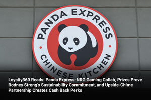 Loyalty360 Reads: Panda Express-NRG Gaming Collab, Prizes Prove Rodney Strong’s Sustainability Commitment, and Upside-Chime Partnership Creates Cash Back Perks 
