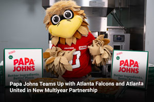 Papa Johns Teams Up with Atlanta Falcons and Atlanta United in New Multiyear Partnership 