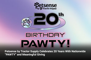 Petsense by Tractor Supply Celebrates 20 Years With Nationwide “PAWTY” and Meaningful Giving