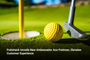 Puttshack Unveils New Ambassador Ace Puttman, Elevates Customer Experience 