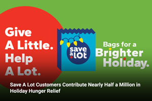 Save A Lot Customers Contribute Nearly Half a Million in Holiday Hunger Relief