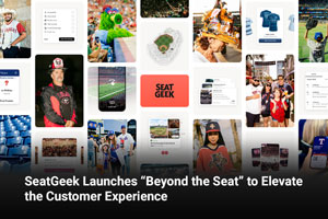 SeatGeek Launches “Beyond the Seat” to Elevate the Customer Experience