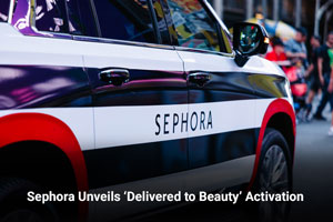 Sephora Unveils ‘Delivered to Beauty’ Activation