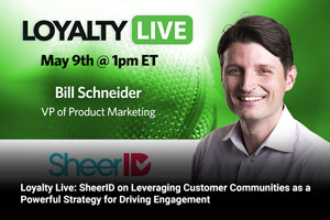 Loyalty Live: SheerID on Leveraging Customer Communities as a Powerful Strategy for Driving Engagement 