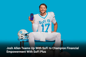 Josh Allen Teams Up With SoFi to Champion Financial Empowerment With SoFi Plus