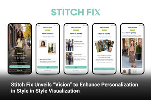 Stitch Fix Unveils “Vision” to Enhance Personalization in Style in Style Visualization